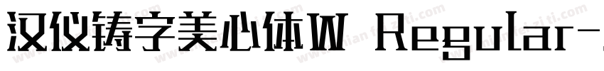 汉仪铸字美心体W Regular字体转换